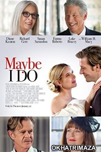 Maybe I Do (2023) HQ Hindi Dubbed Movie