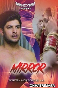 Mirror (2020) UNRATED Hotshot Hindi Short Film