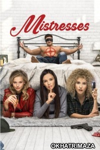 Mistresses (2019) ORG Hollywood Hindi Dubbed Movie