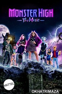 Monster High The Movie (2022) HQ Hollywood Hindi Dubbed Movie