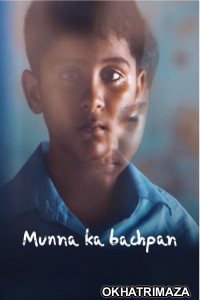 Munna Ka Bachpan (2023) Bollywood Hindi Movie