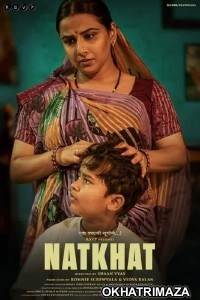 Natkhat (2021) Bollywood Hindi Movie