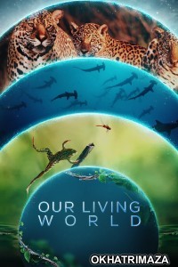 Our Living World (2024) Season 1 Hindi Dubbed Complete Web Series