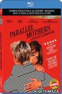 Parallel Mothers (2021) Hollywood Hindi Dubbed Movies