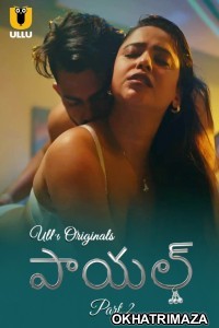 Payal (2025) Part 2 Ullu Telugu Hot Web Series