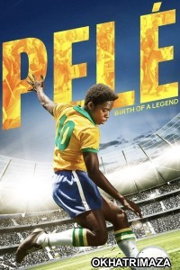 Pele Birth Of A Legend (2016) ORG Hollywood Hindi Dubbed Movie