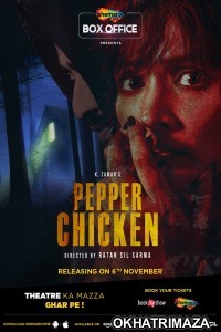 Pepper Chicken (2020) Bollywood Hindi Movie