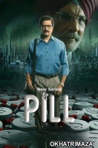 Pill (2024) Season 1 Hindi Web Series