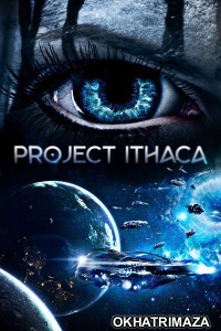 Project Ithaca (2019) ORG Hollywood Hindi Dubbed Movie