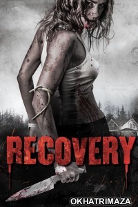 Recovery (2019) ORG Hollywood Hindi Dubbed Movie