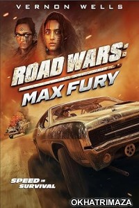 Road Wars Max Fury (2024) HQ Bengali Dubbed Movie