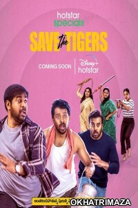 Save The Tigers (2023) Marathi Season 1 Complete Show