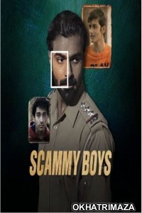 Scammy Boys (2024) Bollywood Hindi Movie