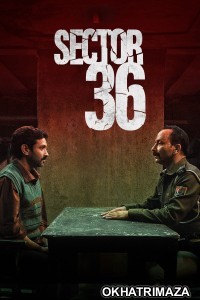 Sector 36 (2024) Bollywood Hindi Movie