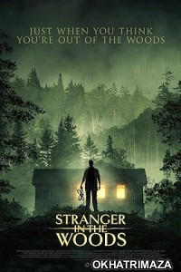 Stranger In The Woods (2024) HQ Hindi Dubbed Movie