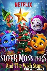 SuperMonsters And The Wish Star (2018) Dual Audio Hollywood Hindi Dubbed Movie