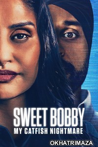 Sweet Bobby My Catfish Nightmare (2024) ORG Hollywood Hindi Dubbed Movie