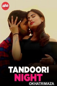 Tandoori Night (2024) S01 Part 1 AahaFlix Hindi Web Series