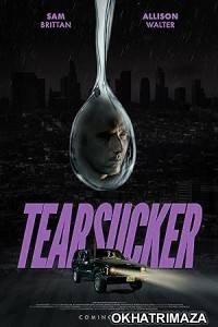 Tearsucker (2023) HQ Bengali Dubbed Movie