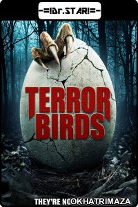 Terror Birds (2016) UNCUT Hollywood Hindi Dubbed Movie