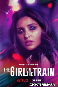 The Girl on the Train (2021) Bollywood Hindi Movies