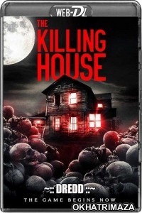 The Killing House (2018) UNCUT Hollywood Hindi Dubbed Movie