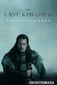 The Last Kingdom (2022) Hindi Dubbed Season 5 Complete Show