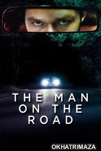 The Man On The Road (2022) ORG Hollywood Hindi Dubbed Movie