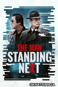 The Man Standing Next (2020) Hollywood Hindi Dubbed Movie