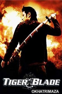 The Tiger Blade (2005) Hollywood Hindi Dubbed Movie