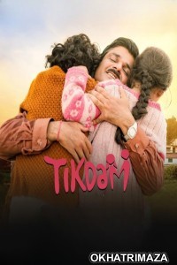 Tikdam (2024) Bollywood Hindi Movie