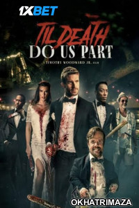 Til Death Do Us Part (2023) HQ Hollywood Hindi Dubbed Movies