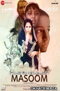 Time To Retaliate Masoom (2019) Bollywood Hindi Movie