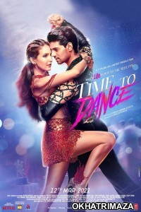 Time to Dance (2021) Bollywood Hindi Movie