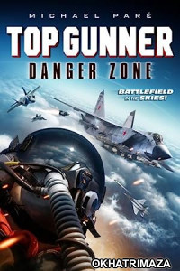 Top Gunner: Danger Zone (2022) HQ Hindi Dubbed Movie