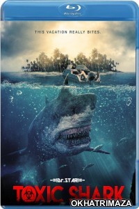 Toxic Shark (2017) UNRATED Hollywood Hindi Dubbed Movie