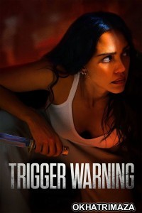 Trigger Warning (2024) ORG Hollywood Hindi Dubbed Movie