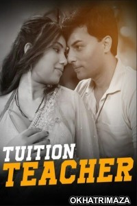 Tuition Teacher (2023) S01 EP01 To EP04 PrimePlay Hindi Web Series