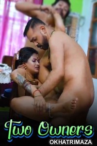 Two Owners (2024) Hindi GoddesMahi Hot Short Film