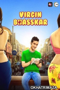 Virgin Bhasskar (2019) UNRATED Hindi Season 1 Complete Show