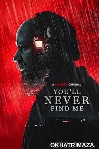 Youll Never Find Me (2023) HQ Hindi Dubbed Movie