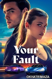 Your Fault (2024) ORG Hollywood Hindi Dubbed Movie